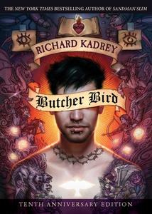 Butcher Bird: A Novel of the Dominion di Richard Kadrey edito da NIGHT SHADE BOOKS