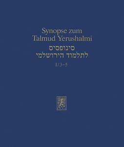 Synopse Zum Talmud Yerushalmi: Band I/3-5: Ordnung Zera'im: Demai, Kil'ayim Und Shevi'it edito da Mohr Siebeck