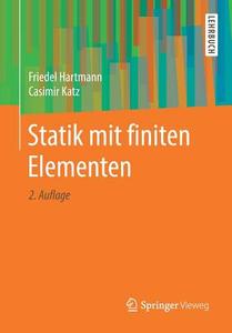 Statik mit finiten Elementen di Friedel Hartmann, Casimir Katz edito da Springer-Verlag GmbH