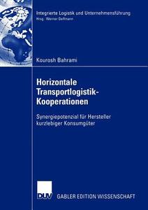 Horizontale Transportlogistik-Kooperationen di Kourosh Bahrami edito da Deutscher Universitätsverlag