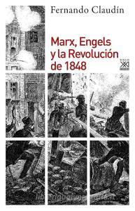 Marx, Engels y la revolución de 1848 di Fernando Claudín edito da Siglo XXI de España Editores, S.A.