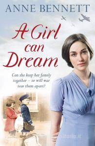 A Girl Can Dream di Anne Bennett edito da HarperCollins Publishers