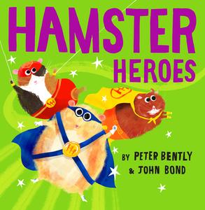 Hamster Heroes di Peter Bently edito da HarperCollins Publishers