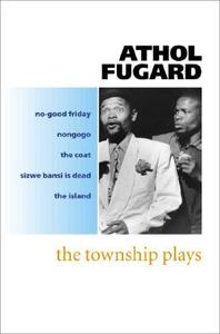 The Township Plays di Athol Fugard edito da Oxford University Press