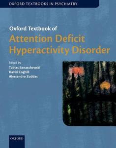 Oxford Textbook of Attention Deficit Hyperactivity Disorder di Tobias Banaschewski edito da OUP Oxford