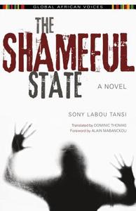 The Shameful State di Sony Labou Tansi edito da Indiana University Press