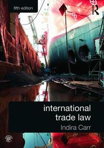 International Trade Law di Gilbert Kodilinye, Indira Carr, Trevor Carmichael, Peter Stone edito da Taylor & Francis Ltd