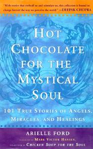 Hot Chocolate for the Mystical Soul di Arielle Ford edito da Penguin Random House LLC