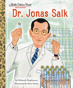 Dr. Jonas Salk: A Little Golden Book Biography di Deborah Hopkinson edito da GOLDEN BOOKS PUB CO INC