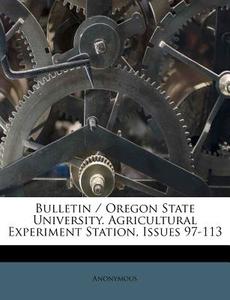 Bulletin Oregon State University. Agri di Anonymous edito da Lightning Source Uk Ltd