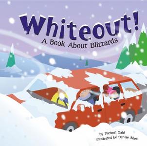 Whiteout!: A Book about Blizzards di Rick Thomas edito da Picture Window Books