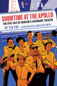 Showtime at the Apollo: The Epic Tale of Harlem's Legendary Theater di Ted Fox edito da ABRAMS COMICARTS