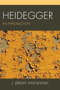 Heidegger di Jeremy Wisnewski, J. Jeremy Wisnewski edito da Rowman & Littlefield