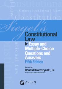 Siegel's Constitutional Law: Essay and Multiple-Choice Questions and Answers di Siegel, Brian N. Siegel, Ronald J. Krotoszynski edito da Aspen Publishers
