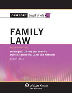 Family Law: Wadlington O'Brien and Wilson 7e di Casenotes edito da ASPEN PUBL