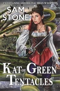 Kat of Green Tentacles di Sam Stone edito da TELOS