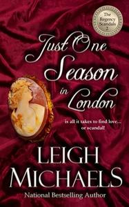JUST ONE SEASON IN LONDON: THE REGENCY S di LEIGH MICHAELS edito da LIGHTNING SOURCE UK LTD