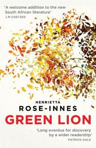 Green Lion di Henrietta Rose-Innes edito da Gallic Books