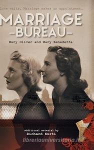 MARRIAGE BUREAU: THE TRUE STORY THAT REV di MARY OLIVER edito da LIGHTNING SOURCE UK LTD