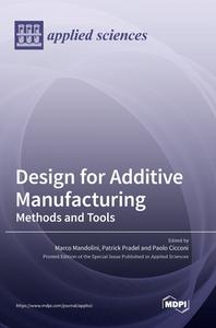 Design for Additive Manufacturing edito da MDPI AG