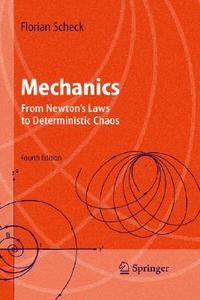 From Newton's Laws To Deterministic Chaos di Florian Scheck edito da Springer-verlag Berlin And Heidelberg Gmbh & Co. Kg