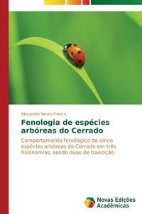 Fenologia de espécies arbóreas do Cerrado di Alexandre Neves Franco edito da Novas Edições Acadêmicas