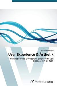 User Experience & Ästhetik di Viktoria Spokojna edito da AV Akademikerverlag