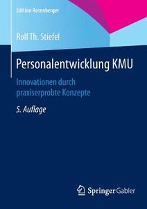 Personalentwicklung KMU di Rolf Th. Stiefel edito da Gabler, Betriebswirt.-Vlg