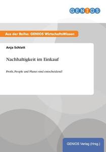 Nachhaltigkeit im Einkauf di Anja Schlatt edito da GBI-Genios Verlag