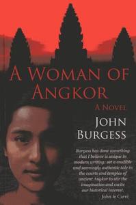 Woman of Angkor di John Burgess edito da River Books