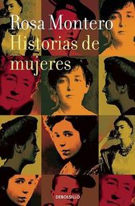 Historias de Mujeres / Stories of Women di Rosa Montero edito da DEBOLSILLO