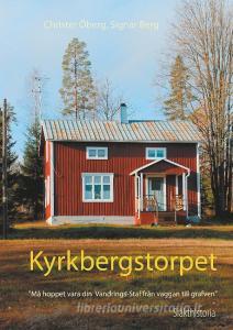 Kyrkbergstorpet di Signar Berg, Christer Öberg edito da Books on Demand