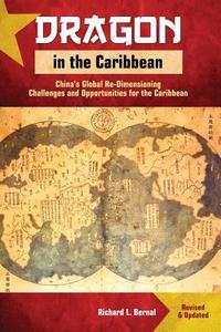 Dragon in the Caribbean di Richard L. Bernal edito da Ian Randle Publishers