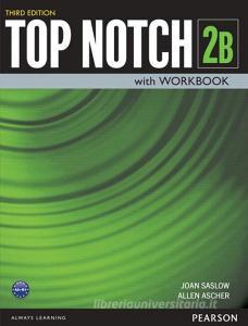 Top Notch 2 Student Book/Workbook Split B di Joan Saslow, Allen Ascher edito da Pearson Education (US)