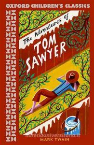 Oxford Children's Classics: The Adventures Of Tom Sawyer di Mark Twain edito da Oxford University Press