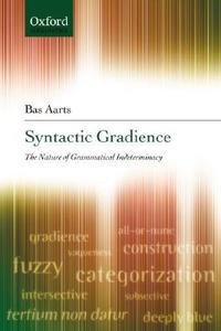Syntactic Gradience di Bas Aarts edito da Oxford University Press