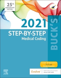 Buck's Step-by-step Medical Coding, 2021 Edition di Elsevier edito da Elsevier - Health Sciences Division