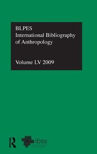 Ibss: Anthropology: 2009 Vol.55: International Bibliography of the Social Sciences edito da ROUTLEDGE