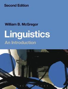 Linguistics: An Introduction di William B. Mcgregor edito da BLOOMSBURY 3PL