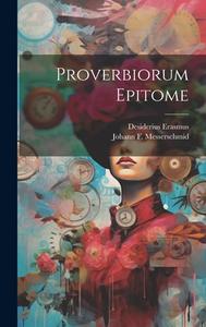 Proverbiorum Epitome di Desiderius Erasmus edito da LEGARE STREET PR