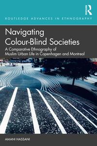 Navigating Colour-Blind Societies di Amani Hassani edito da Taylor & Francis Ltd