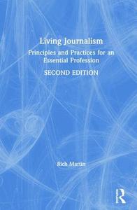 Living Journalism di Rich Martin edito da Taylor & Francis Ltd