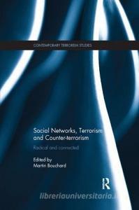 Social Networks, Terrorism and Counter-terrorism di Martin Bouchard edito da Taylor & Francis Ltd