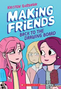 Making Friends: Back to the Drawing Board (Making Friends #2) di Kristen Gudsnuk edito da GRAPHIX