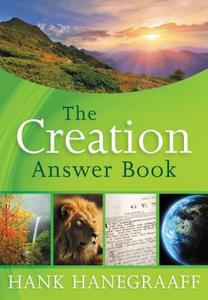 The Creation Answer Book di Hank Hanegraaff edito da THOMAS NELSON PUB