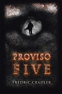 Proviso Five di Fredric Cradler edito da iUniverse