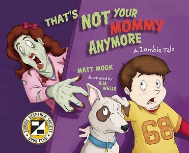 That's Not Your Mommy Anymore di Matt Mogk edito da Ulysses Press