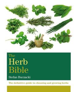 The Herb Bible di Stefan Buczacki edito da Octopus Publishing Group