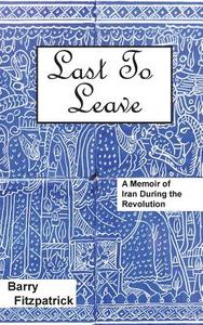 Last To Leave di Barry Fitzpatrick edito da Piscataqua Press
