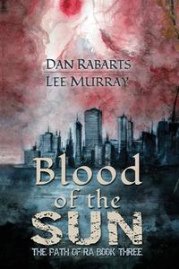 Blood Of The Sun di DAN RABARTS edito da Lightning Source Uk Ltd